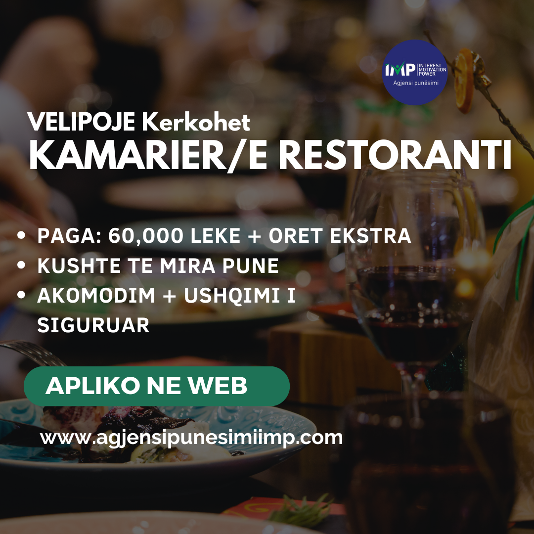 Velipoje Kerkohet Kamarier/e Restoranti, Paga 60 000 Leke, Akomodim + Ushqim I Siguruar